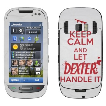   «Keep Calm and let Dexter handle it»   Nokia C7-00