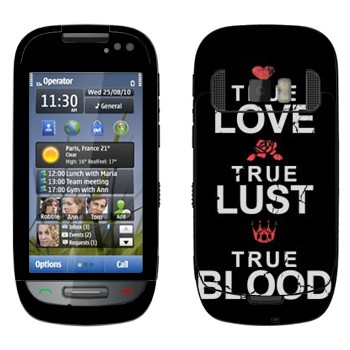   «True Love - True Lust - True Blood»   Nokia C7-00