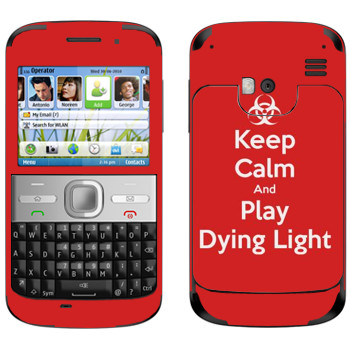   «Keep calm and Play Dying Light»   Nokia E5
