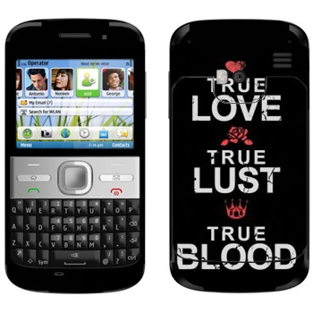   «True Love - True Lust - True Blood»   Nokia E5