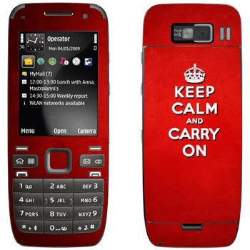   «Keep calm and carry on - »   Nokia E52