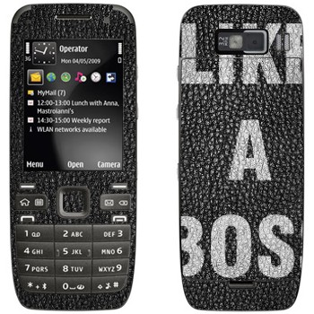  « Like A Boss»   Nokia E52