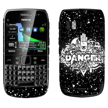   « You are the Danger»   Nokia E6-00