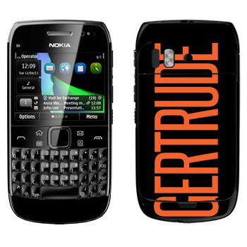   «Gertrude»   Nokia E6-00