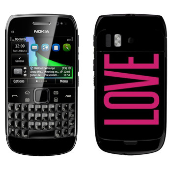   «Love»   Nokia E6-00