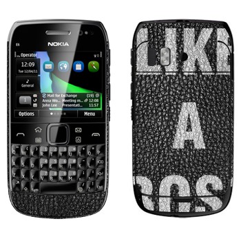   « Like A Boss»   Nokia E6-00