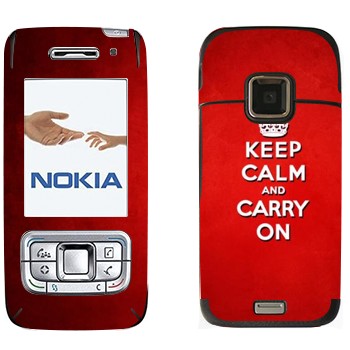   «Keep calm and carry on - »   Nokia E65