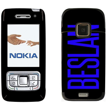   «Beslan»   Nokia E65