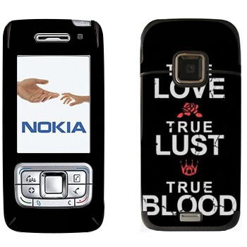   «True Love - True Lust - True Blood»   Nokia E65