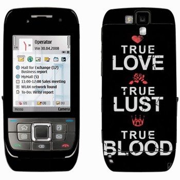   «True Love - True Lust - True Blood»   Nokia E66