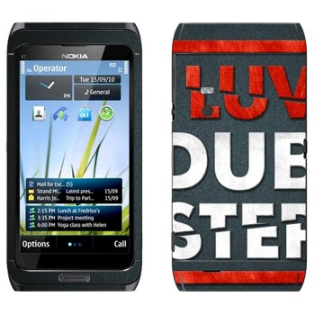   «I love Dubstep»   Nokia E7-00