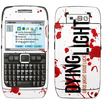   «Dying Light  - »   Nokia E71
