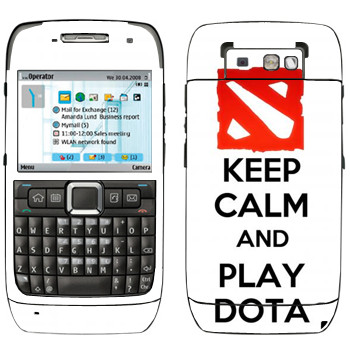   «Keep calm and Play DOTA»   Nokia E71
