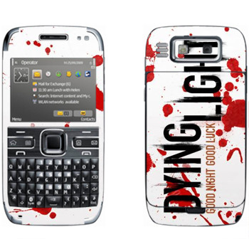   «Dying Light  - »   Nokia E72