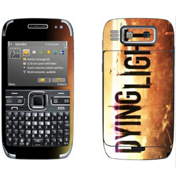   «Dying Light »   Nokia E72
