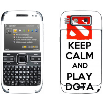   «Keep calm and Play DOTA»   Nokia E72