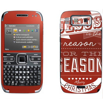   «Jesus is the reason for the season»   Nokia E72