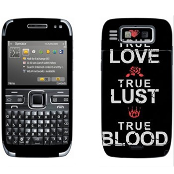   «True Love - True Lust - True Blood»   Nokia E72