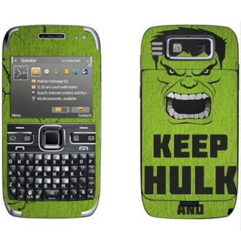   «Keep Hulk and»   Nokia E72