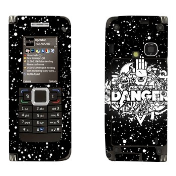   « You are the Danger»   Nokia E90
