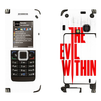   «The Evil Within - »   Nokia E90