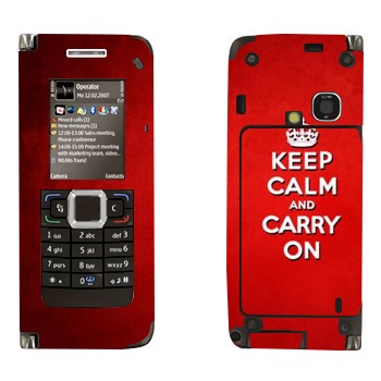   «Keep calm and carry on - »   Nokia E90
