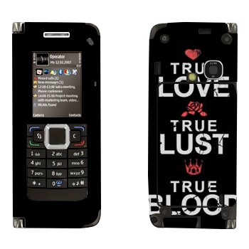   «True Love - True Lust - True Blood»   Nokia E90