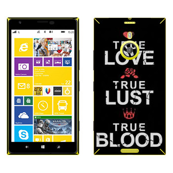   «True Love - True Lust - True Blood»   Nokia Lumia 1520