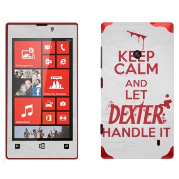   «Keep Calm and let Dexter handle it»   Nokia Lumia 520