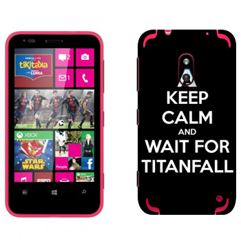   «Keep Calm and Wait For Titanfall»   Nokia Lumia 620