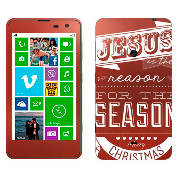   «Jesus is the reason for the season»   Nokia Lumia 625