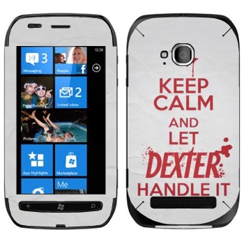   «Keep Calm and let Dexter handle it»   Nokia Lumia 710