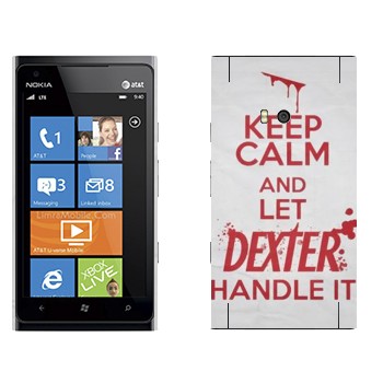   «Keep Calm and let Dexter handle it»   Nokia Lumia 900