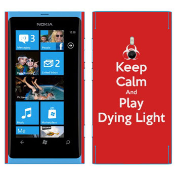   «Keep calm and Play Dying Light»   Nokia Lumia 800