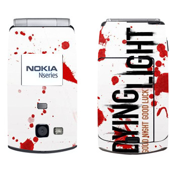   «Dying Light  - »   Nokia N71