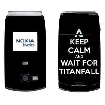   «Keep Calm and Wait For Titanfall»   Nokia N71