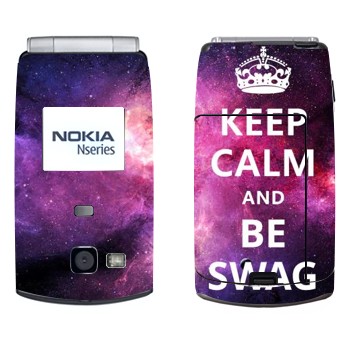   «Keep Calm and be SWAG»   Nokia N71