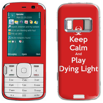   «Keep calm and Play Dying Light»   Nokia N79