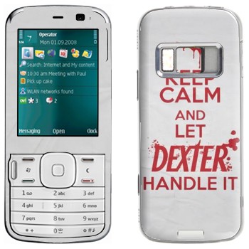   «Keep Calm and let Dexter handle it»   Nokia N79