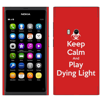   «Keep calm and Play Dying Light»   Nokia N9