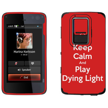   «Keep calm and Play Dying Light»   Nokia N900