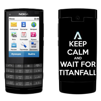   «Keep Calm and Wait For Titanfall»   Nokia X3-02