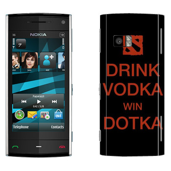   «Drink Vodka With Dotka»   Nokia X6