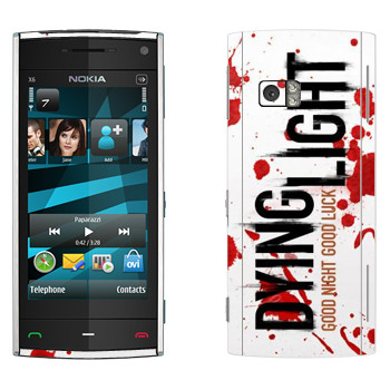   «Dying Light  - »   Nokia X6