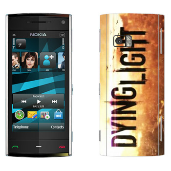   «Dying Light »   Nokia X6