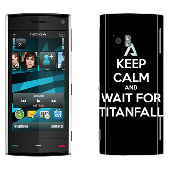   «Keep Calm and Wait For Titanfall»   Nokia X6