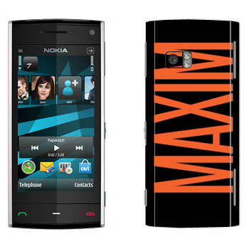   «Maxim»   Nokia X6