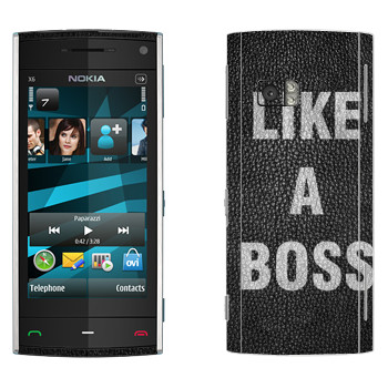   « Like A Boss»   Nokia X6