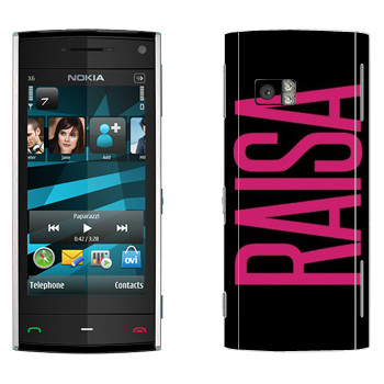   «Raisa»   Nokia X6