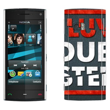   «I love Dubstep»   Nokia X6